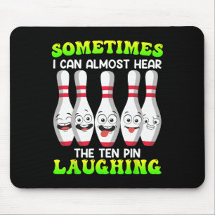 Bowling Funny Sometimes I Can Hear Tenth Pin Laugh Mouse Mat