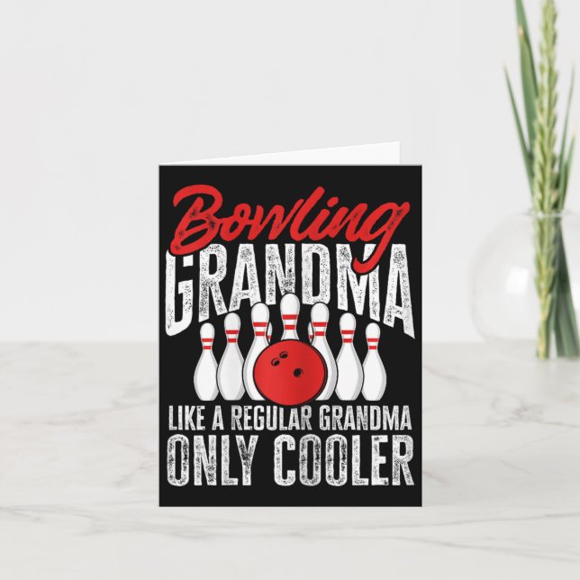 Bowling Grandma Much Cooler  Card (Front)