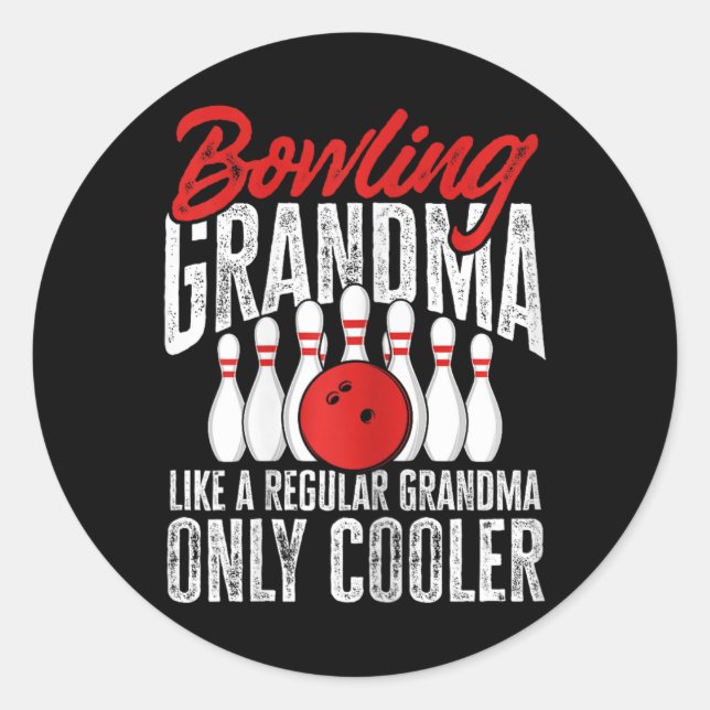 Bowling Grandma Much Cooler  Classic Round Sticker (Front)