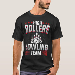 Bowling High Rollers Bowling Team Bowler T-Shirt