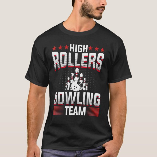 Bowling    High Rollers Bowling Team Bowler T-Shirt (Front)