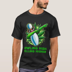 Bowling High Rolling Higher Funny Weed Bowling Dab T-Shirt