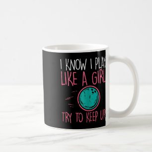 Bowling I Play Like Girl Fun Bowler Girls Kids Tod Coffee Mug
