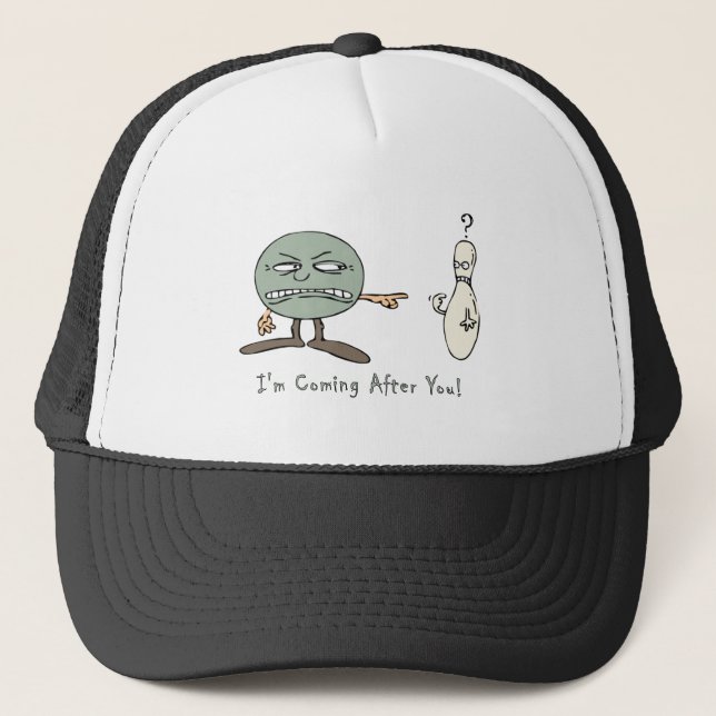 Bowling: I'm Coming After You Trucker Hat (Front)