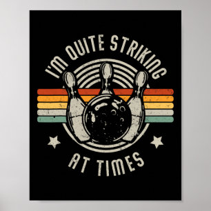 Bowling I'm Quite Striking Funny Vintage Bowler Pu Poster