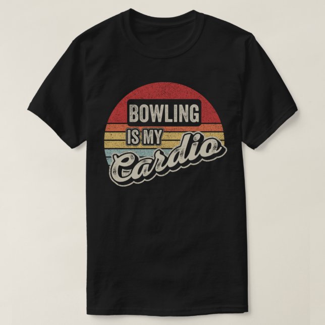 Bowling Is My Cardio Vintage Retro Funny Bowler Bo T-Shirt (Design Front)
