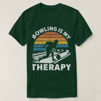 Bowling Is My Therapy Humourous Apparel for Bowli T-Shirt