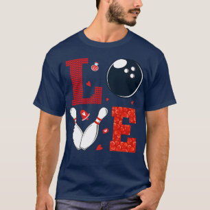 Bowling Is My Valentine Day Funny Bowling Happy Va T-Shirt