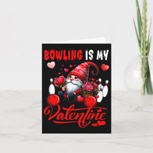 Bowling Is My Valentine Gnome Cute Hearts Costume  Card