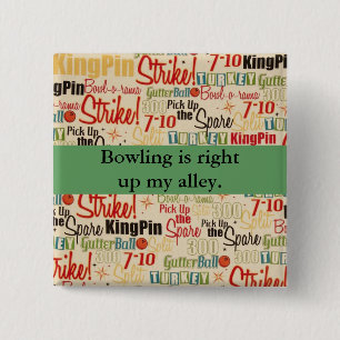Bowling Is Right Up My Alley 15 Cm Square Badge