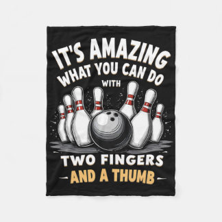 Bowling It Is Amazing What You Can Do 2 Fingers An Fleece Blanket