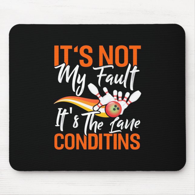 Bowling It Is Not My Fault Mouse Mat (Front)