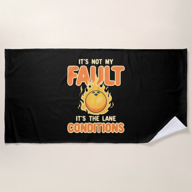Bowling It Is The Lane Conditions Beach Towel (Front)
