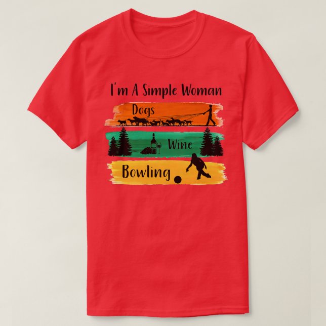 bowling ix27m a simple woman T T-Shirt (Design Front)