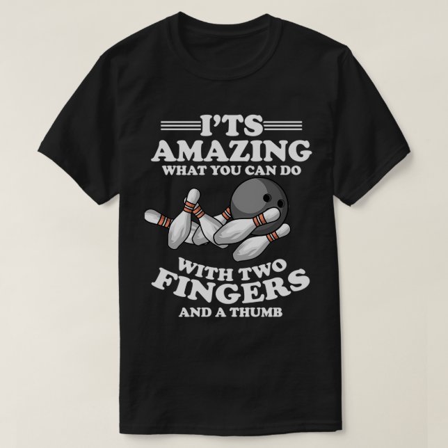 Bowling Kegel Strike Bowling Centre Finger Humour  T-Shirt (Design Front)