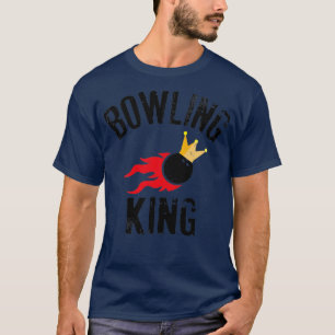 Bowling King Cool Gift For Bowlers T T-Shirt