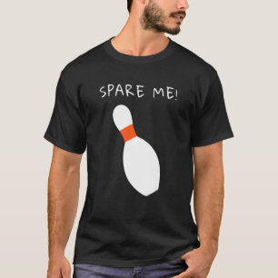 Bowling League Spare Me Bowler T-Shirt