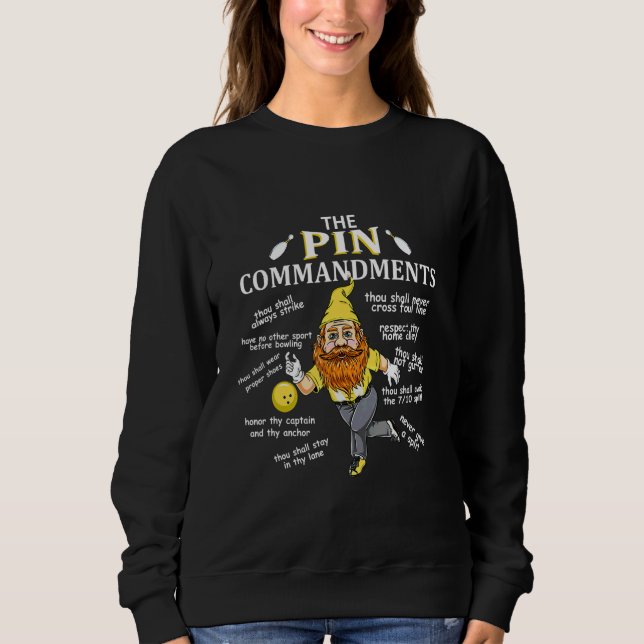 Bowling League Team Bowlers The Pin Commandments P Sweatshirt (Front)
