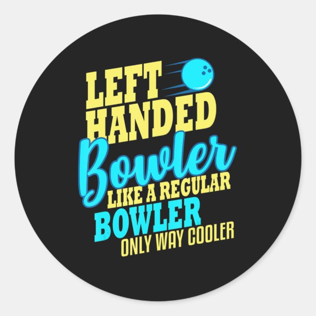 Bowling Left Handed Bowler Fun Team  Classic Round Sticker (Front)