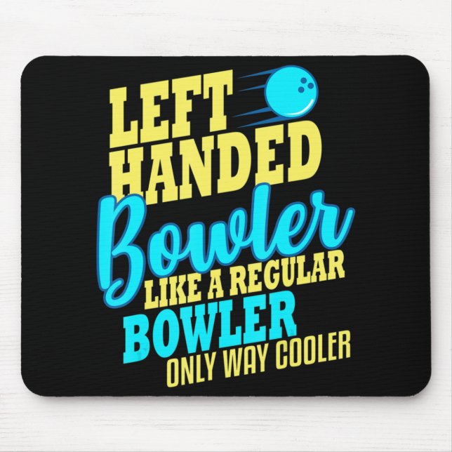 Bowling Left Handed Bowler Fun Team  Mouse Mat (Front)