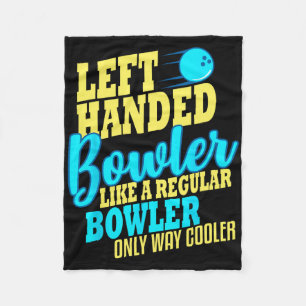 Bowling Left Handed Bowler Funny Team Fleece Blanket