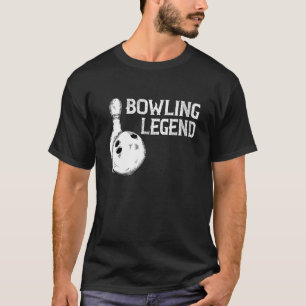 Bowling Legend Strike Bowler Bowling Team Bowling  T-Shirt