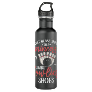 Bowling Lover Bowler Forget Glass Slippers Women B 710 Ml Water Bottle
