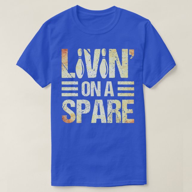 Bowling Lover Bowler Livin' On A Spare Bowling  T-Shirt (Design Front)