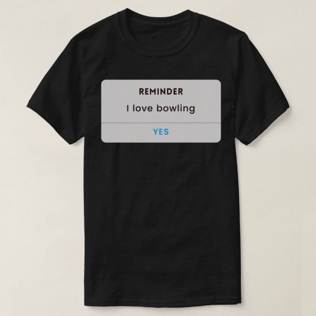 bowling lover bowling funny bowling T T-Shirt (Design Front)