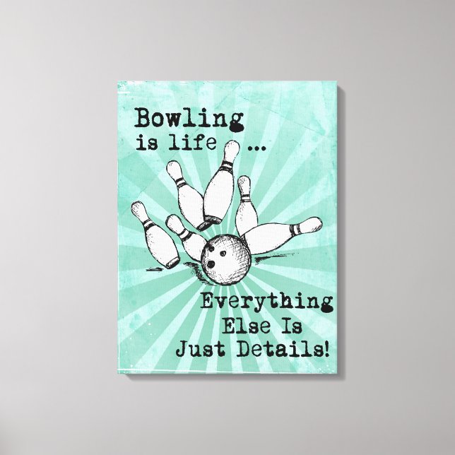 Bowling Lover Gift, Funny Bowling Player Gift Canvas Print (Front)