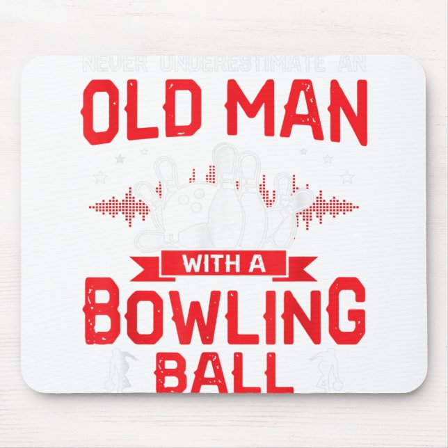 Bowling Lover Never Underestimate Old Man With Bow Mouse Mat (Front)