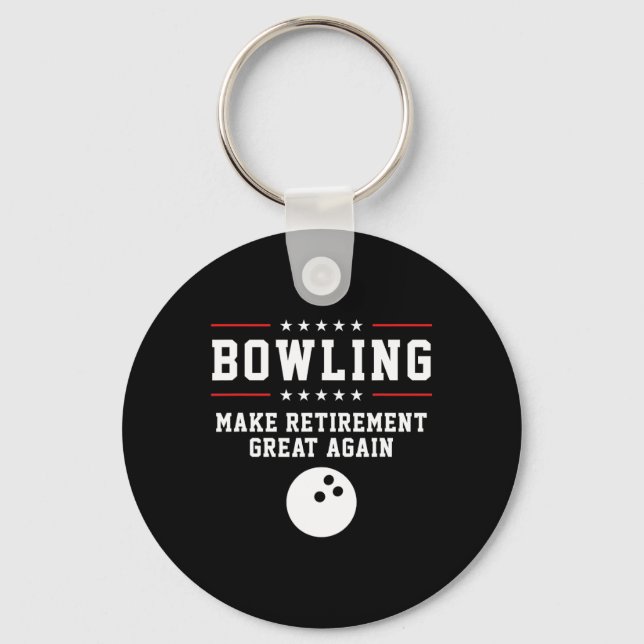 Bowling Make Retirement Great Again - Gift For Gra Key Ring (Front)