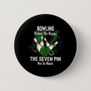 Bowling Makes Me Happy The Seven Pin Not So Much