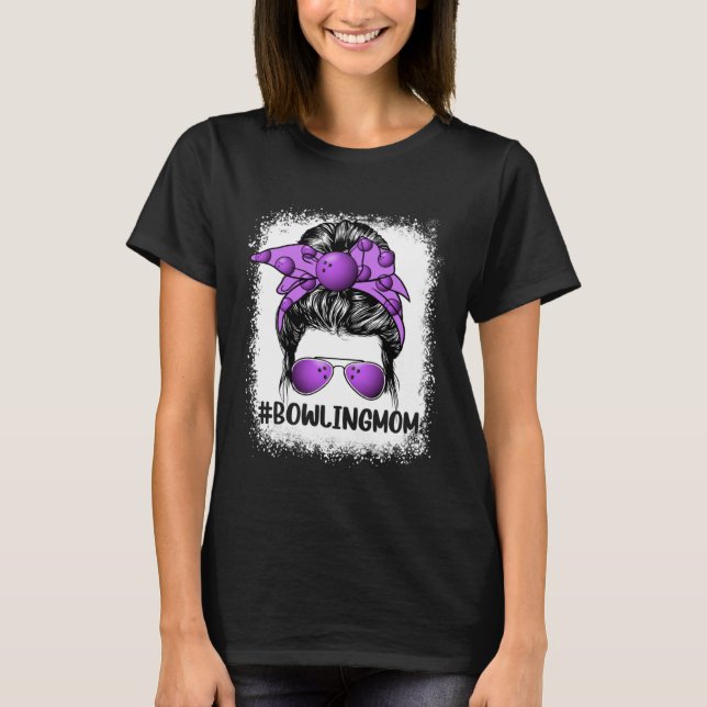 Bowling Mom Glasses Messy Bun Women Cute Mother s  T-Shirt (Front)