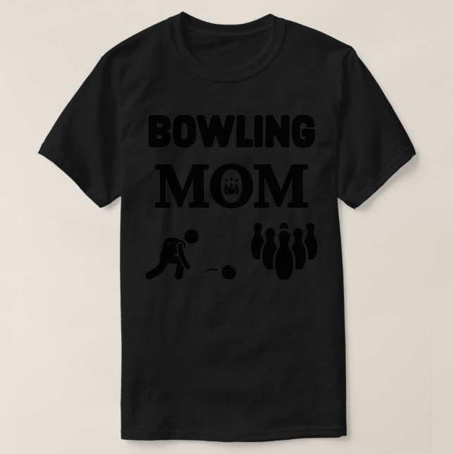 Bowling Mum Ball Player Pins Alley Shoes Sport T-Shirt (Design Front)