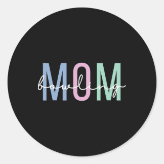 Bowling Mum Bowling Mama Mother’s Day 1  Classic Round Sticker