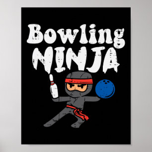 Bowling Ninja Funny Bowler Boys Girls Kids Toddler Poster