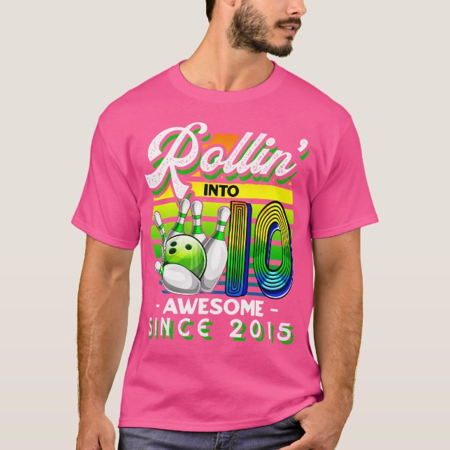 Bowling Party Rollin' 10 Awesome 2015 10Th Birthda T-Shirt (Front)