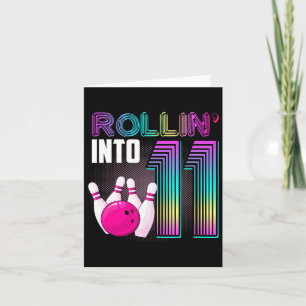 Bowling Party Rollin' Into 11 11th Birthday Girl B Card