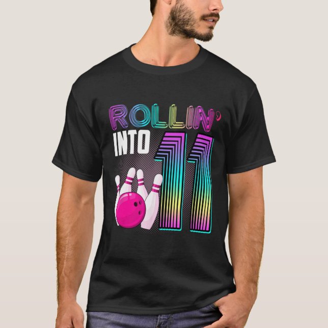 Bowling Party Rollin' Into 11 11th Birthday Girl B T-Shirt (Front)