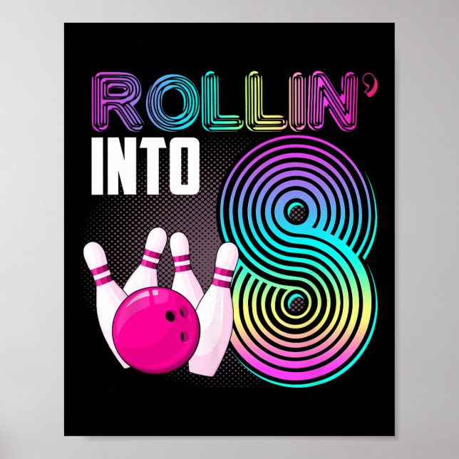 Bowling Party Rollin' Into 8 8th Birthday Girl Boy Poster (Front)