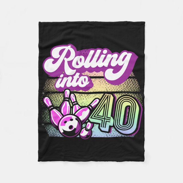 Bowling Party Rolling Into 40 Bowling Birthday  Fleece Blanket (Front)