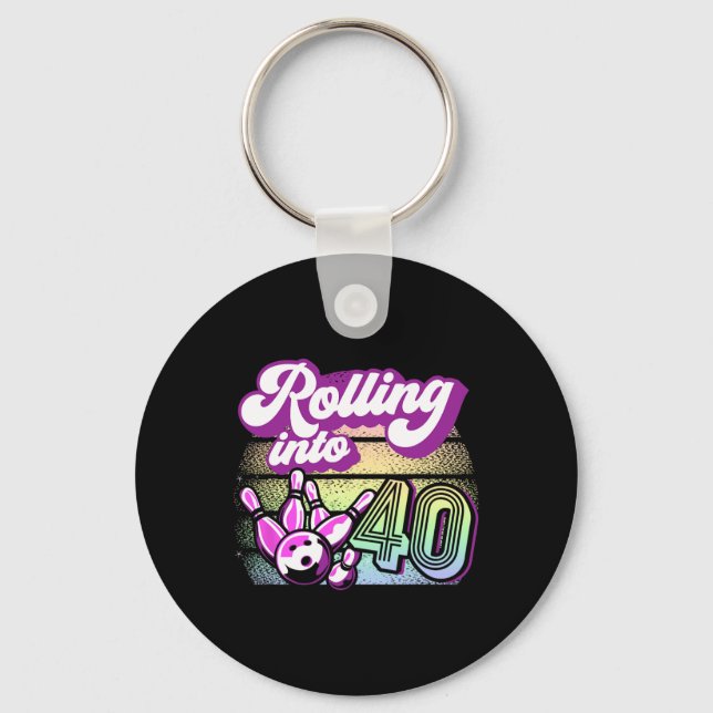 Bowling Party Rolling Into 40 Bowling Birthday  Key Ring (Front)