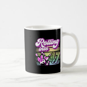 Bowling Party Rolling Into 47 Bowling Birthday  Coffee Mug