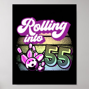 Bowling Party Rolling Into 55 Bowling Birthday Poster