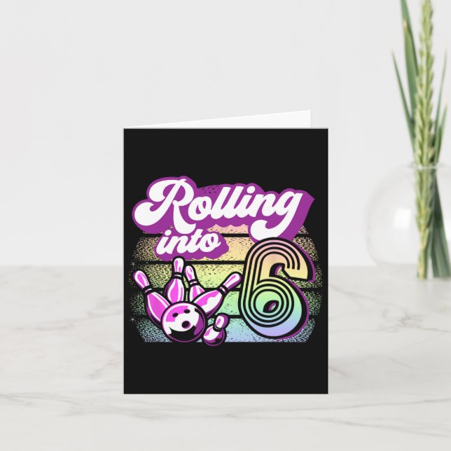 Bowling Party Rolling Into 6 Bowling Birthday  Card (Front)