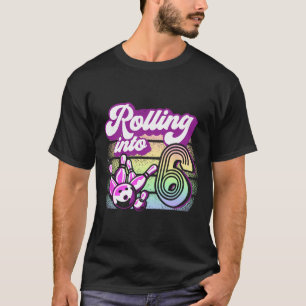 Bowling Party Rolling Into 6 Bowling Birthday T-Shirt