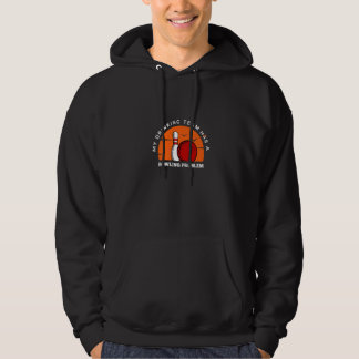 Bowling Pins My Drinking Team Has A Bowling Probl Hoodie