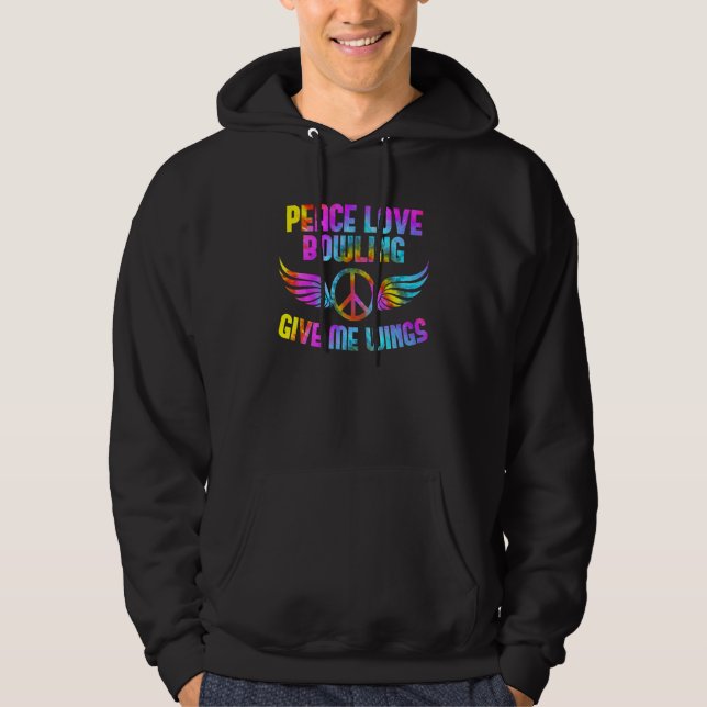 Bowling Player Bowling Club Peace Love Bowling Say Hoodie (Front)