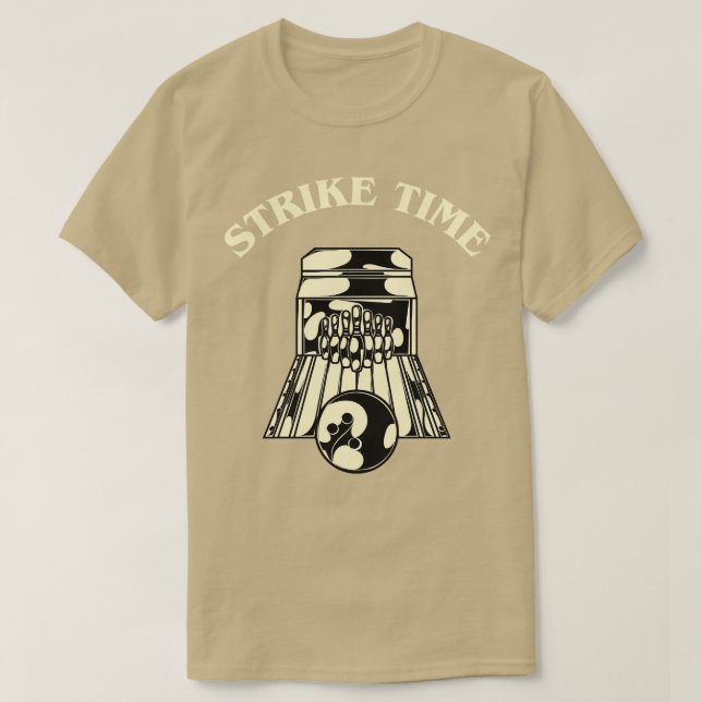 Bowling Players S Strike Time  T-Shirt (Design Front)